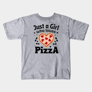 Just A Girl Who Loves Pizza Kids T-Shirt